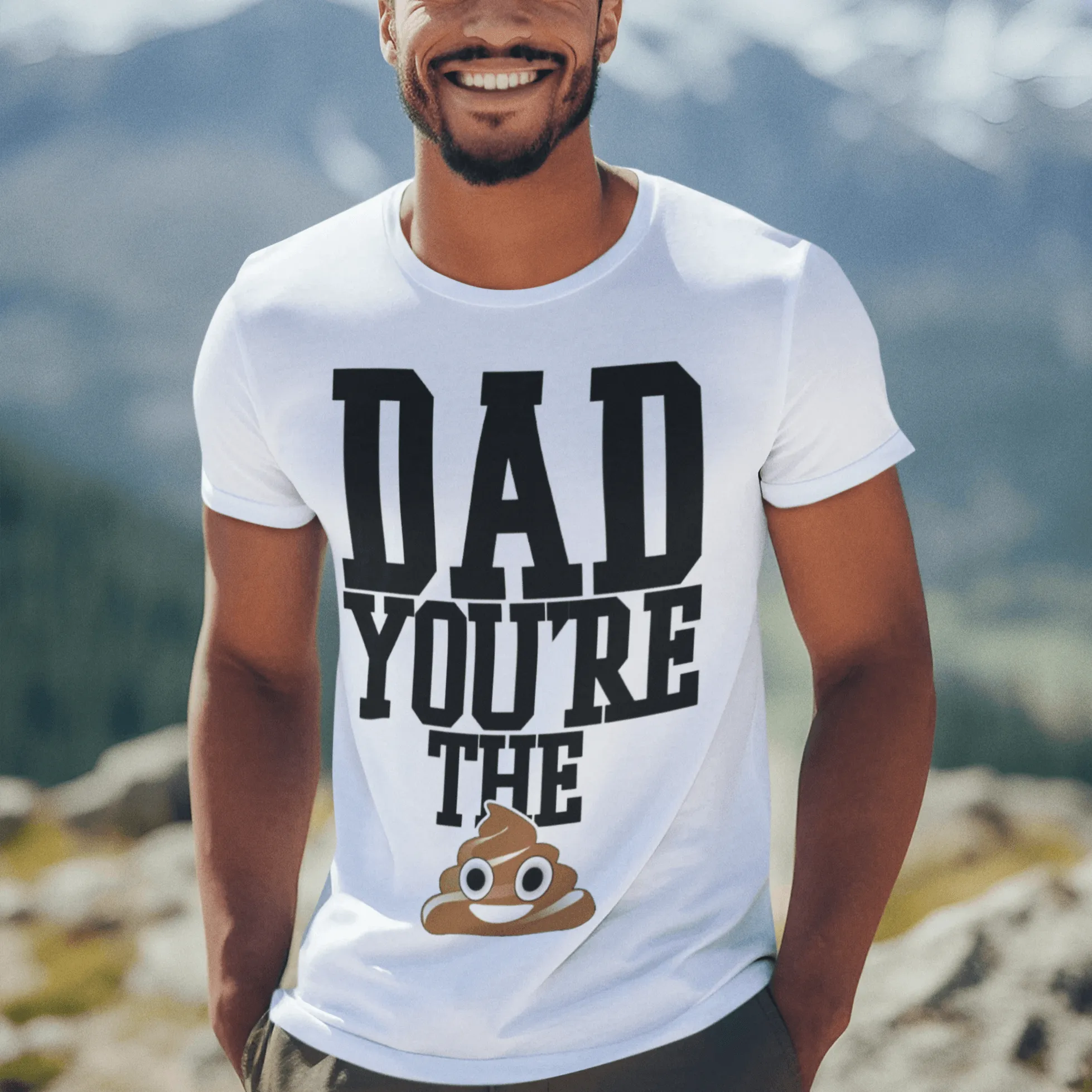 Father's Day T-Shirt Dad Your'e The Poop Short Sleeve Ultra Soft Cotton Crew Neck Top