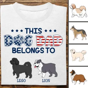 Father's Day - This Dog Dad Belongs To - Personalized T-Shirt